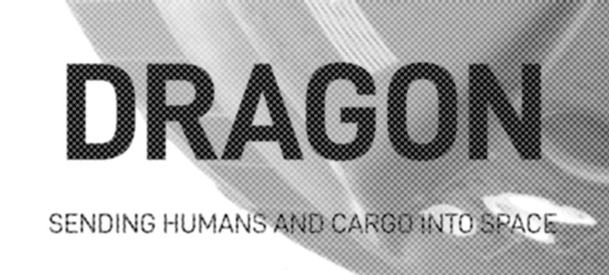 SpaceX Dragon promotional image, with the text Dragon: Sending Humans and Cargo into Space